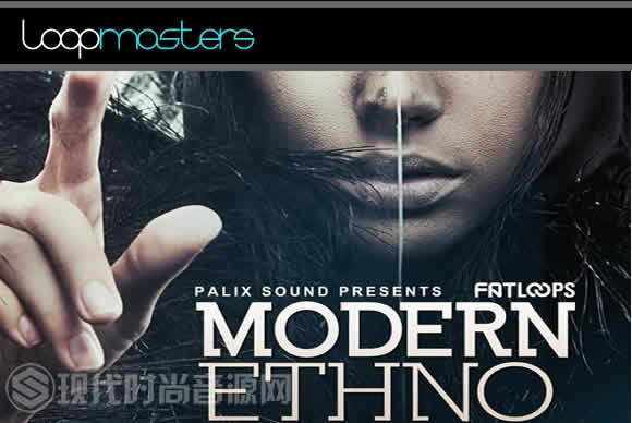 Palix Sound Modern Ethno ACiD WAV AiFF REX2多格式流行音频样品循环素材