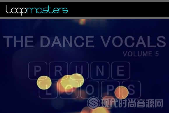 Prune Loops The Dance Vocals Vol 5 WAV 多格式流行音频样品循环素材