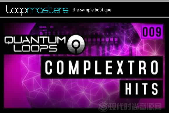 Quantum Loops Complextro Hits WAV Sylenth Presets NI Massive Presets流行样品循环素材