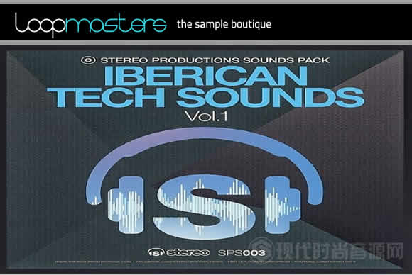 Stereo Productions Iberican Tech Sounds Vol.1 WAV AiFF多格式流行样品循环素材