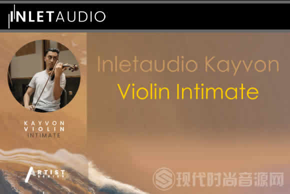Inletaudio Kayvon Violin Intimate KONTAKT亲密小提琴