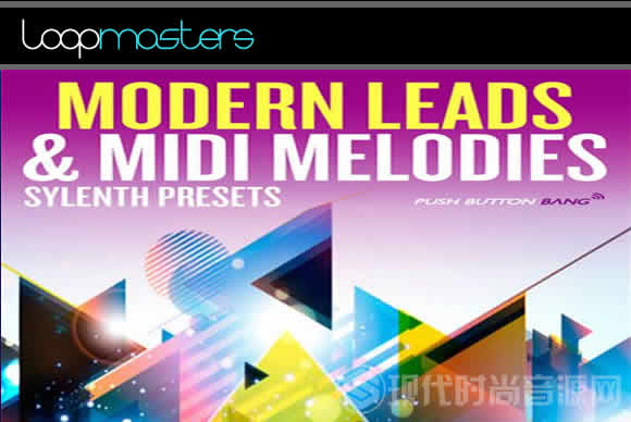 Push Button Bang Modern Leads & MIDI Melodies MiDi Sylenth1多格式流行音频样品循环素材