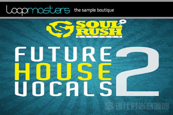 Soul Rush Records Future House Vocals 2 WAV多格式流行样品循环素材