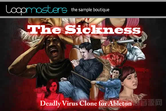 Sonic Faction The Sickness v2.1 Deadly Virus Clone for Ableton流行样品循环素材