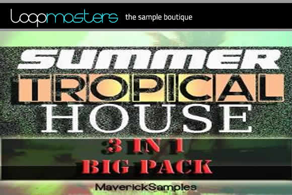 Maverick Samples - Summer Tropical House Bundle Vol 1 - 3 WAV MiDi多格式流行样品循环素材