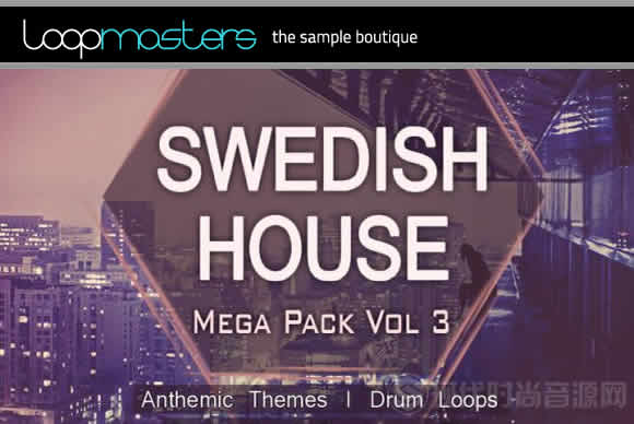 Singomakers Swedish House Mega Pack Vol.3多格式流行样品循环素材