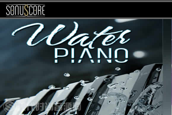 Impact Soundworks Water Piano KONTAKT 影视水上钢琴