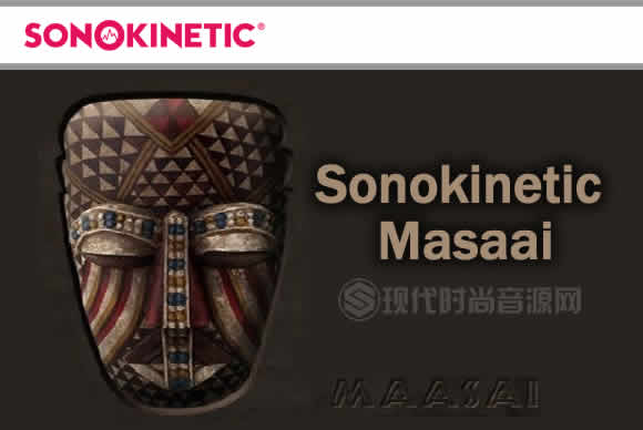 Sonokinetic Masaai KONTAKT音乐之源非洲素材库