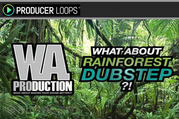 WA Production What About Rainforest Dubstep WAV MiDi流行样品循环素材