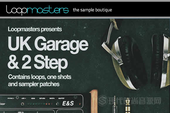 Loopmasters UK Garage and 2 Step MULTiFORMAT音效素材库多格式