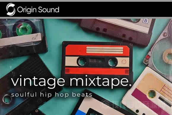 Origin Sound Vintage Mixtape Soulful Hip Hop Beats WAV MiDi嘻哈素材库
