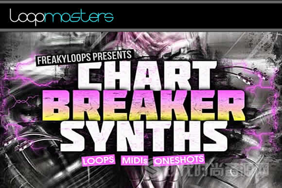 Freaky Loops Chart Breaker Synths WAV MiDi多格式流行音频样品循环素材