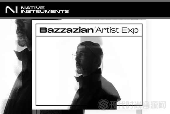 Native Instruments BAZZAZIAN Artist Expansion 巴扎兹艺术家扩展 多格式