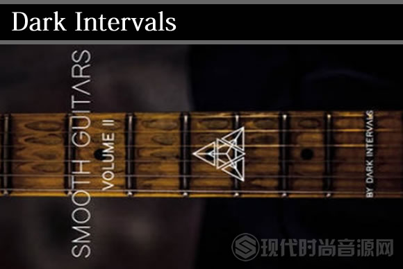 Dark Intervals SMOOTH GUITARS Vol. 2 KONTAKT平滑吉他