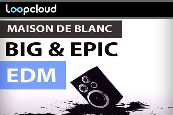 Maison De Blanc Big and Epic EDM WA白色之家庞大史诗般的EDM