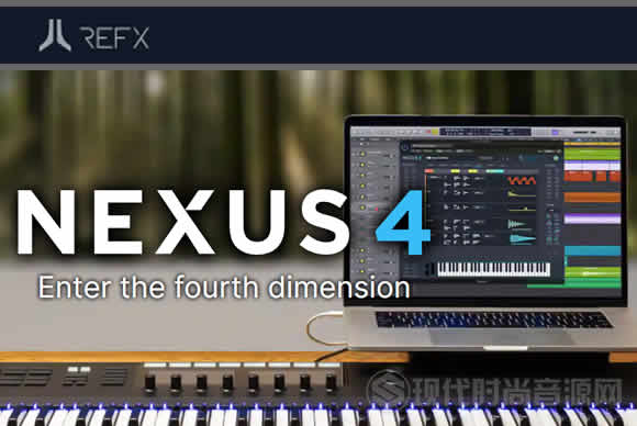 reFX Nexus v4.5.13 rev3 PC/v4.5.13 MAC合成器 +完全音色库
