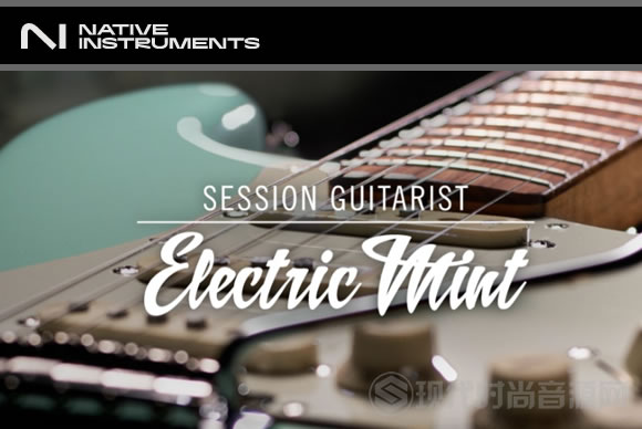 Native Instruments Session Guitarist Electric Mint v1.1.0 KONTAKT电吉他