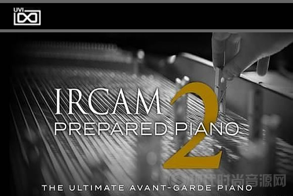 UVI IRCAM Prepared Piano 2 (v1.0.2) SOUNDBANK前卫钢琴
