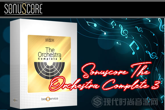 Sonuscore The Orchestra Complete 3 v3.03 for Best Service KONTAKT管弦乐完整版3