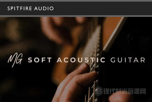 Spitfire Audio MG Soft Acoustic Guitar KONTAKT木吉他