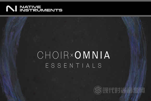 Native Instruments Choir Omnia Essentials KONTAKT交响合唱音色