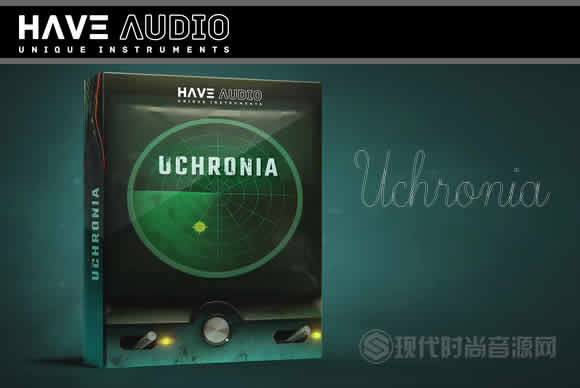 Have Audio Uchronia KONTAKT粒度合成器