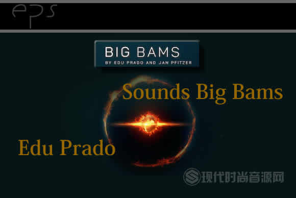 Edu Prado Sounds Big Bams KONTAKT打击乐