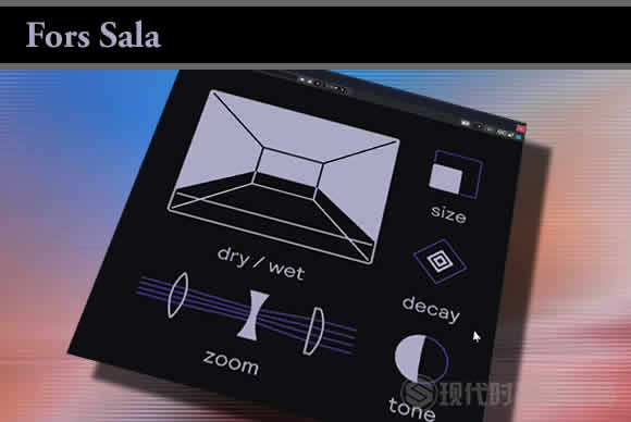 Fors Sala Ceremonial Reverb最受国外混音师欢迎超大创意混响效果器