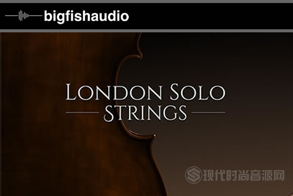 Big Fish Audio London Solo Strings KP2 v2.0.0 KONTAKT 最好的弦乐音色