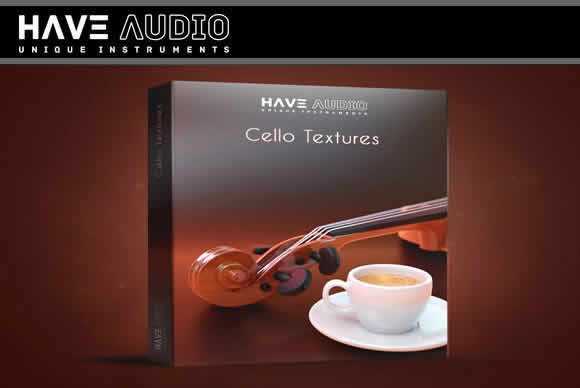 Have Audio Cello Textures Double Espresso Bundle  KONTAKT （2.93GB）影视大提琴纹理音源
